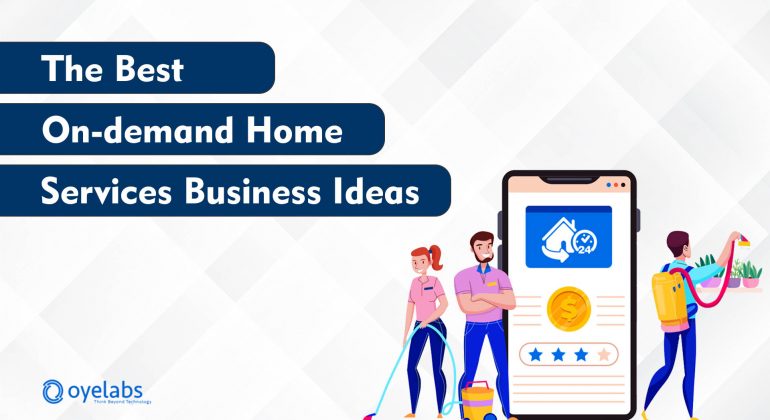 The Best on Demand Home Services Business Ideas