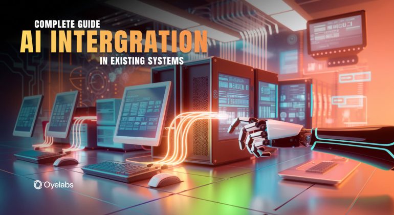 A Complete Guide to AI Integration in Existing App Systems