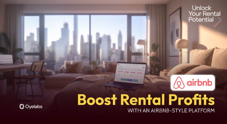 Boost Rental Profits with an Airbnb-Style Platform