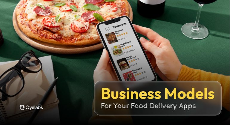 Business Models for your Food Delivery Apps