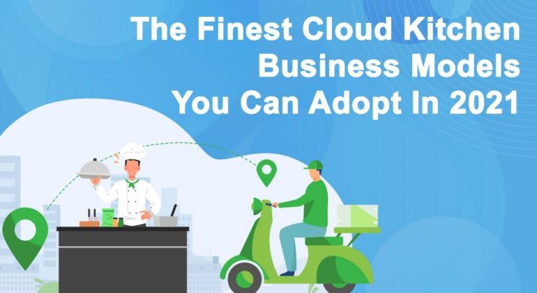 Cloud Kitchen business models