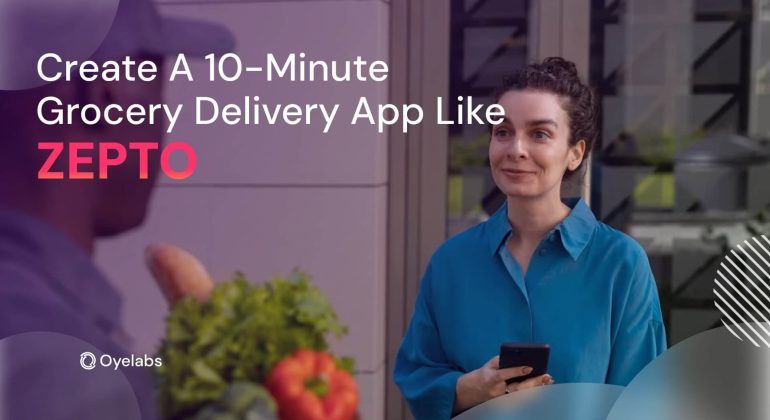 Guide to Build an app like Zepto