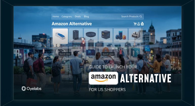 Guide to Launch Your Amazon Alternative for US Shoppers