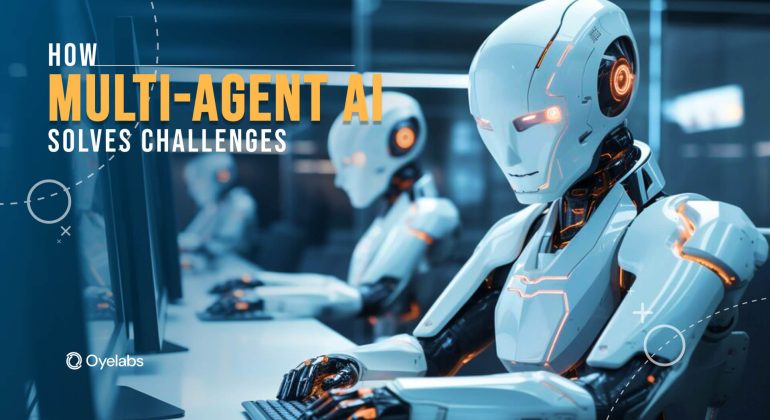 How Multi-Agent AI Solves Challenges Beyond Single-Agent AI’s Reach