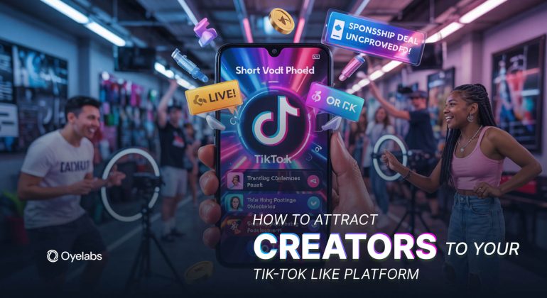 How to Attract Creators to Your app like TIkTok