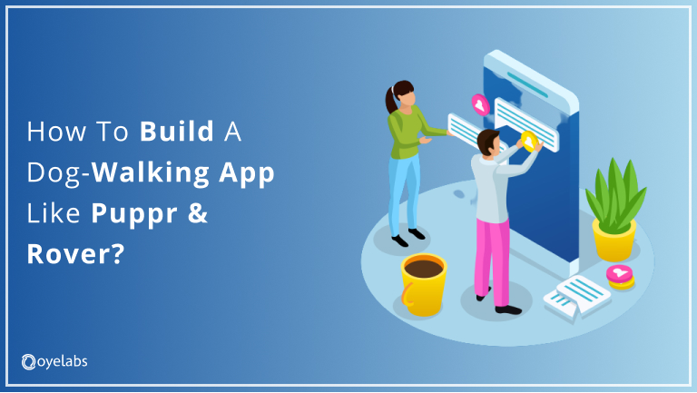 How To Build A Dog-Walking App