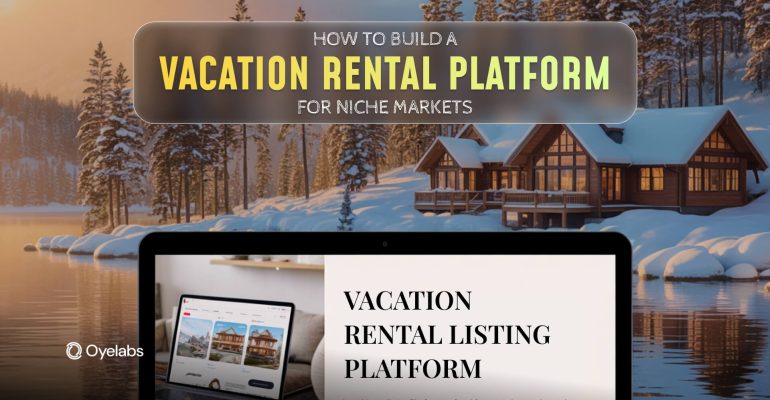 How to Build a Vacation Rental Platform for Niche Markets (1)