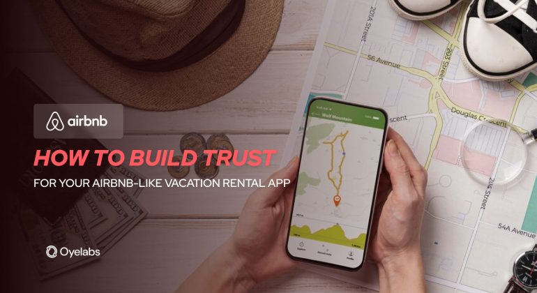 How to Build Trust for Your Vacation Rental App like Airbnb