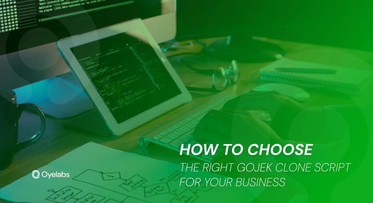 How to Choose the Right Gojek Clone Script for Your Business