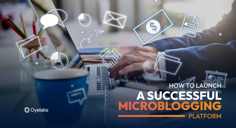 How to Launch a Successful Microblogging Platform