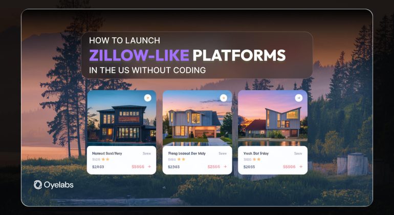 How to Launch Zillow-Like Platforms in the US Without Coding