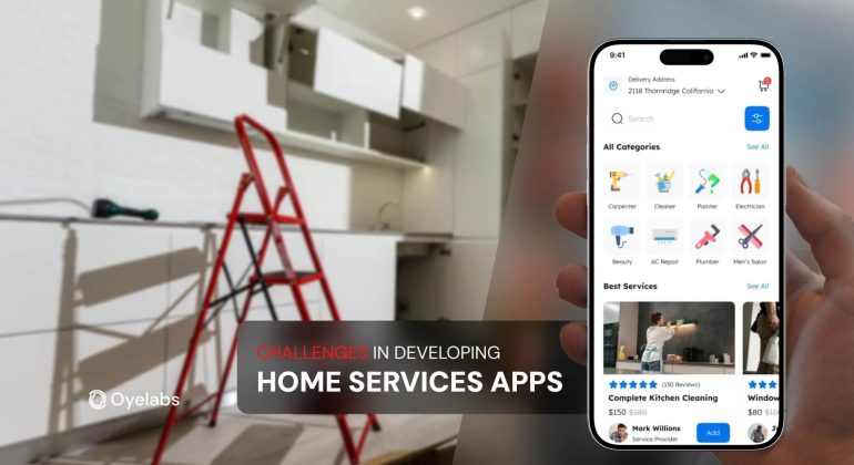 How to Overcome Challenges in Home Services App Development