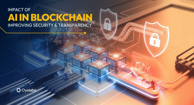 Impact of AI in Blockchain_ Improving Security and Transparency