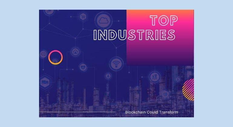 Industries Blockchain Could Transform featured image