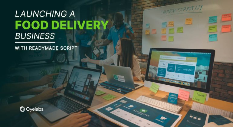 Launching a Food Delivery Business with Readymade App Script