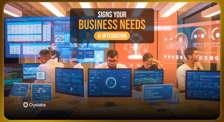 Signs Your Business Needs AI Integration