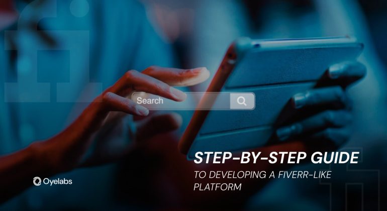 Step-to-Step Guide to Building a Platform like Fiverr