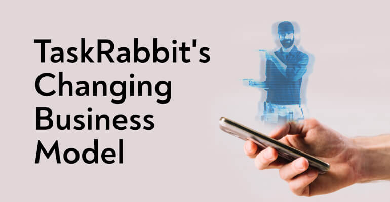 TaskRabbit's changing business model