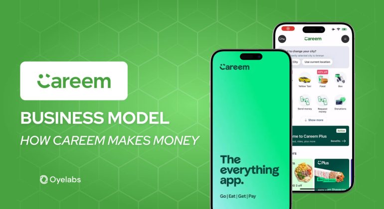 The Careem Business Model – How Careem Makes Money