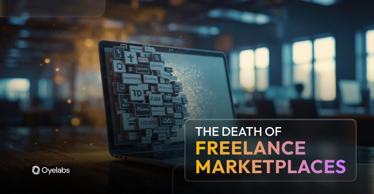 The Death of Traditional Freelance Marketplaces What Comes Next