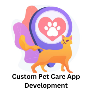 Custom Pet Care App Development