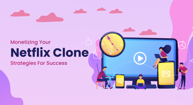 Strategies to monetize Netflix like app, Video Thumbnail: Build Your Own Netflix Clone App