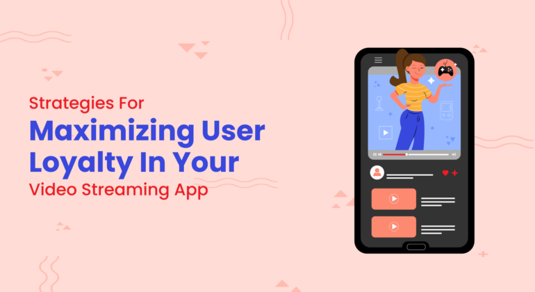User Retention for video streaming apps