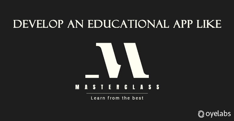 Steps to Create Educational App Like Masterclass